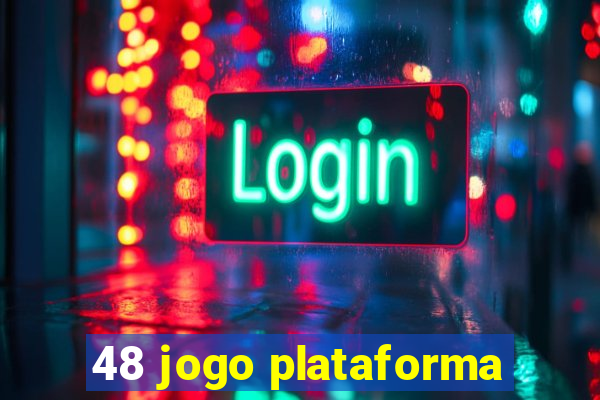 48 jogo plataforma